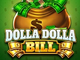 Dolla Dolla Bill